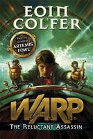 Eoin Colfer W.A.R.P The Reluctant Assassin