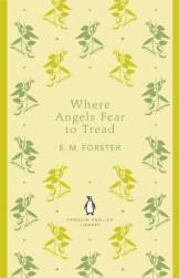 EM Forster WHERE ANGELS FEAR TO TREAD