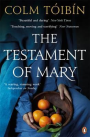 Colm Toibin THE TESTAMENT OF MARY