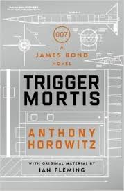 Anthony Horowitz TRIGGER MORTIS