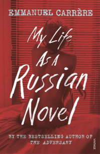 Emmanuel Carrere My Life Russian Novel